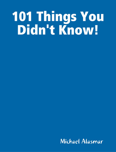 101 Things You Didn't Know!