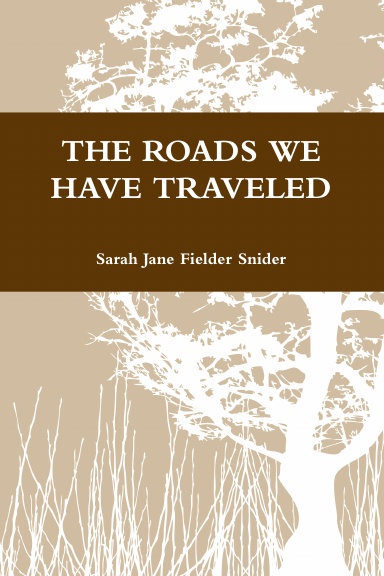 THE ROADS WE HAVE TRAVELED