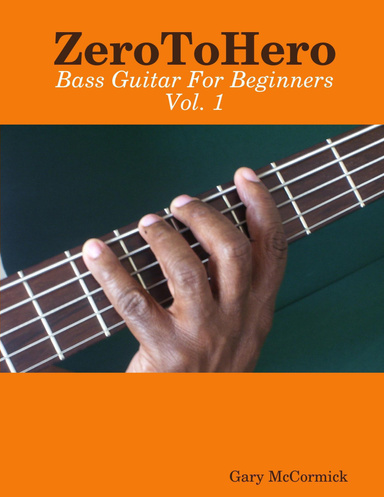 ZeroToHero - Bass Guitar For Beginners Vol. 1