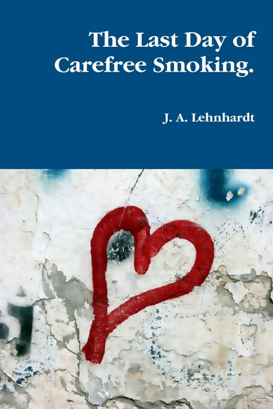 The Last Day of Carefee Smoking.
