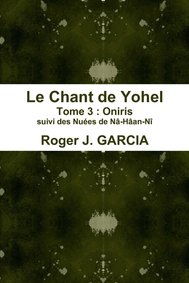 Le Chant de Yohel. Tome 3 : Oniris