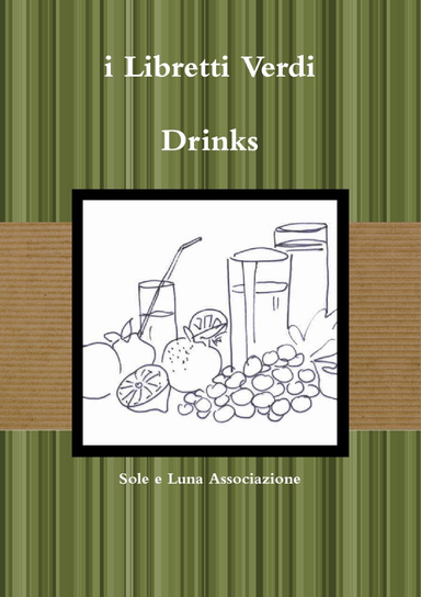 i Libretti Verdi: Drinks