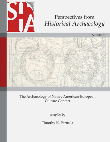 Perspectives from Historical Archaeology: The Archaeology of Native American-European Culture Contact
