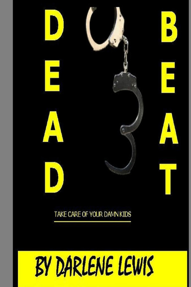 DeadBeat:Take Care of Your Damn Kids!