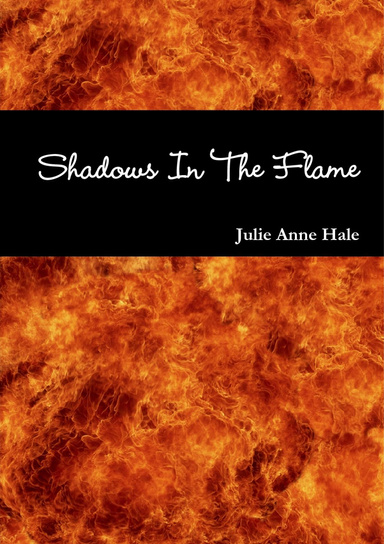 Shadows In The Flame