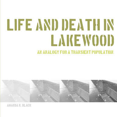 Life and Death in Lakewood: An Analogy for a Transient Population