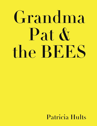 Grandma Pat and the Bees