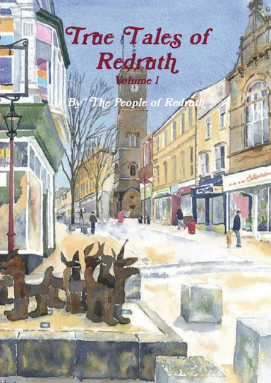 True Tales of Redruth Volume 1