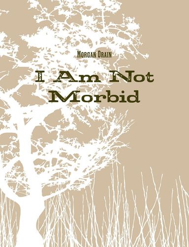 I Am Not Morbid