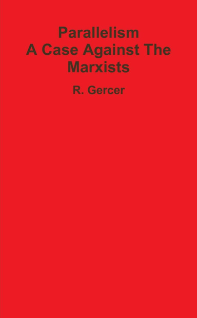 Parallelism - A case against the Marxists