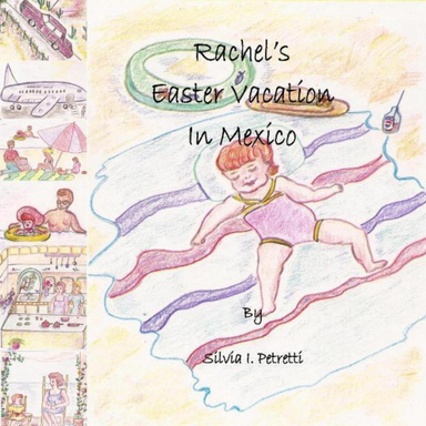 Rachel's Easter Vacation in Mexico