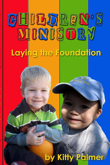 Children's Ministry: Laying the Foundation