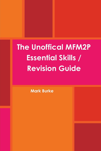 The Unoffical MFM2P Essential Skills / Revision Guide