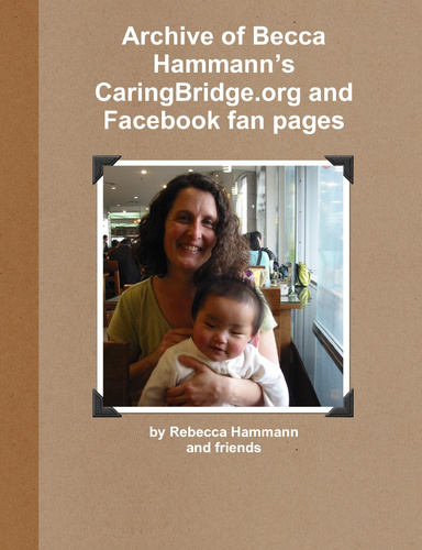 Archive of Becca Hammann’s caringbridge.org and facebook fan pages