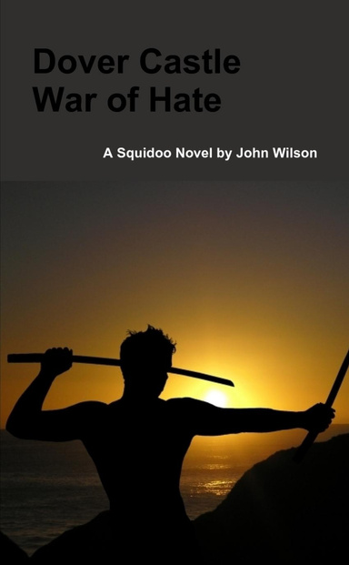 Dover Castle: War Of Hate Volume 1