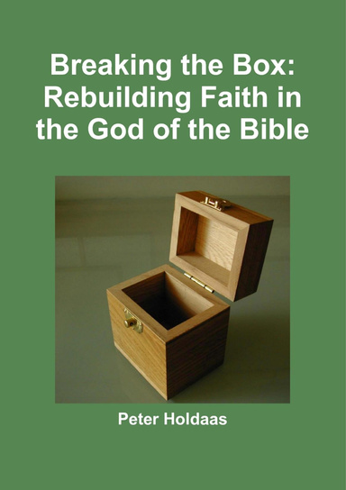 Breaking the Box: Rebuilding Faith in the God of the Bible