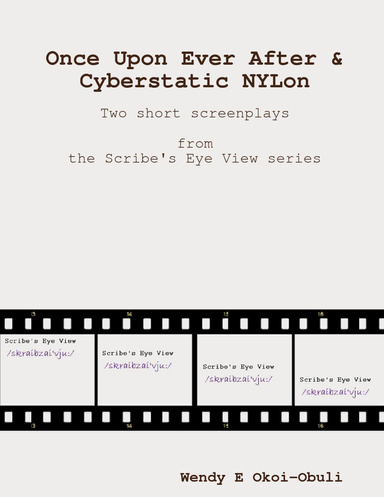 Once Upon Ever After & Cyberstatic NYLon