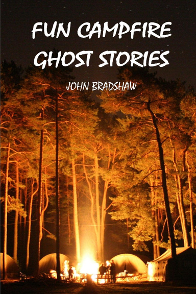 FUN CAMPFIRE GHOST STORIES