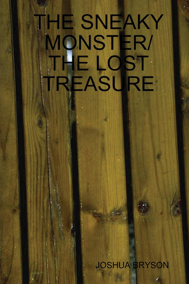 THE SNEAKY/THE LOST TREASURE