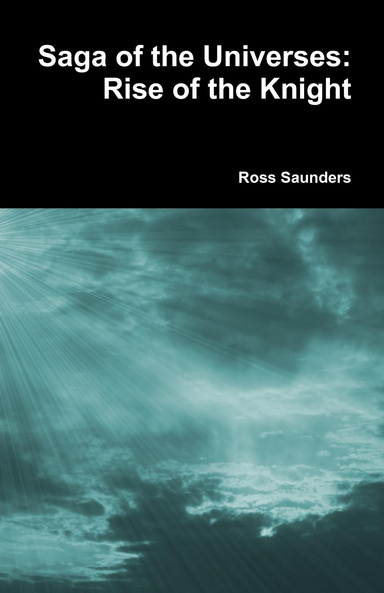 Saga of the Universes: Rise of the Knight