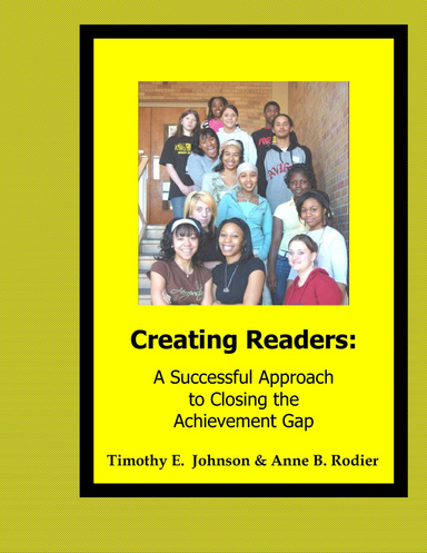Creating Readers: A Successful Approach to Closing the Achievement Gap