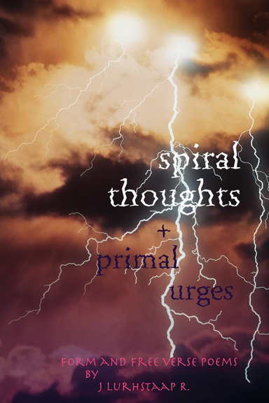 Spiral Thoughts and Primal Urges