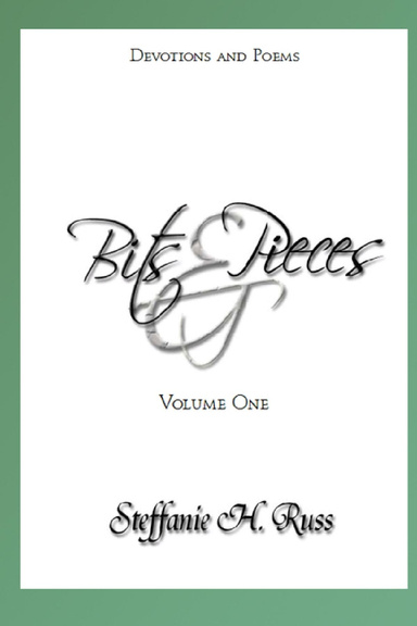 Bits & Pieces - Devotios and Poems