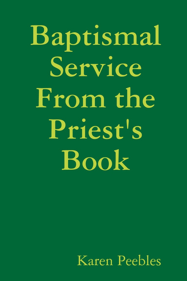 Baptismal Service From the Priest's Book