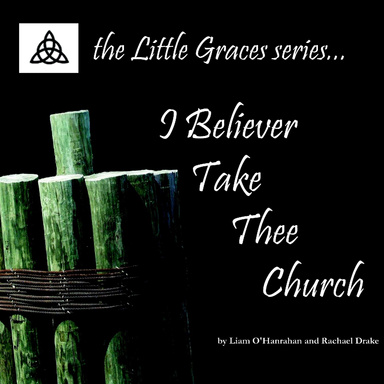 I Believer Take Thee Church . . .