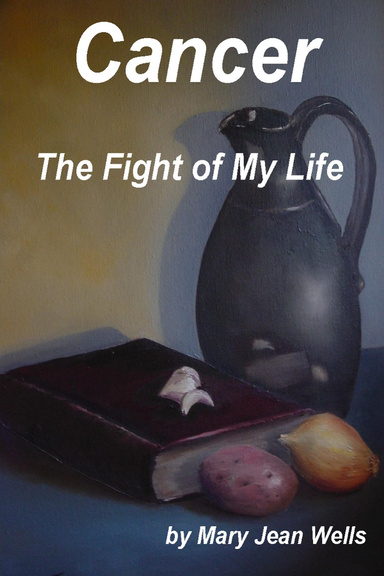 Cancer     The Fight of My Life