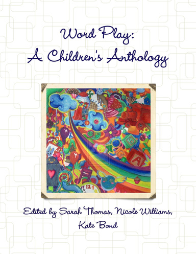 Word Play: A Children's Anthology