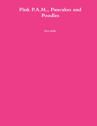 Pink P.A.M., Pancakes and Poodles