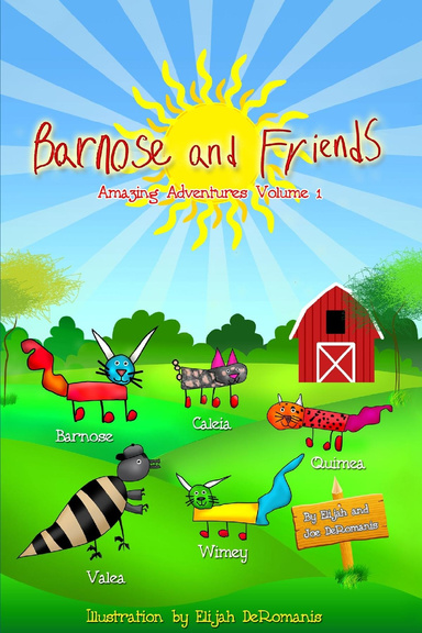 Barnose and Friends -- Amazing Adventures Volume 1