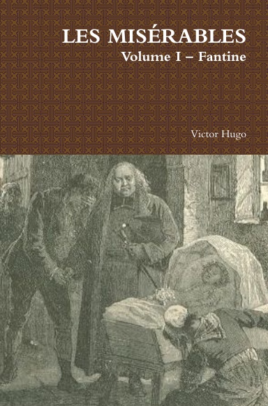 LES MISÉRABLES Volume I – Fantine