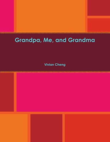 Grandpa, Me, and Grandma