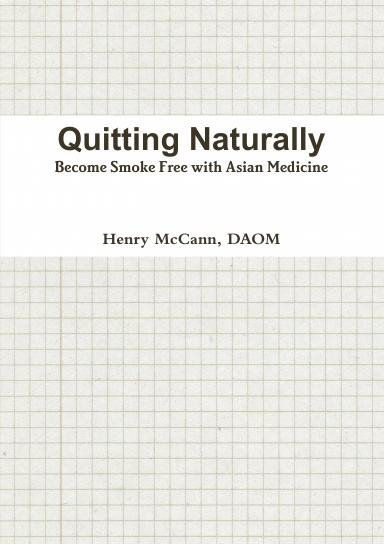 Quitting Naturally: Become Smoke Free with Asian Medicine