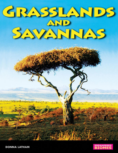 Endangered Biomes: Grasslands and Savannas