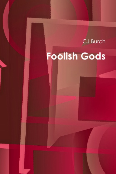 Foolish Gods