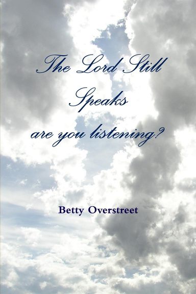 The Lord Still Speaks,are you listening