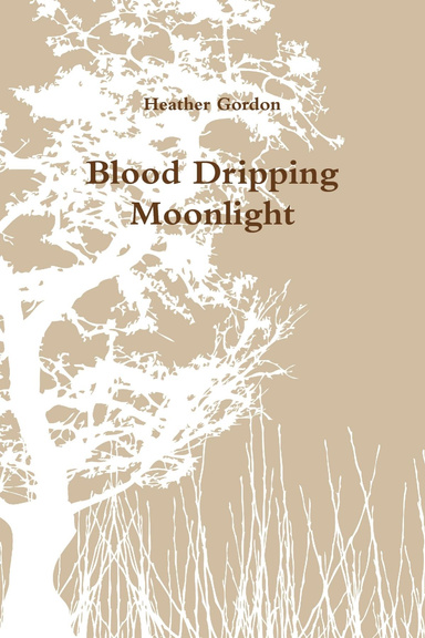 Blood Dripping Moonlight