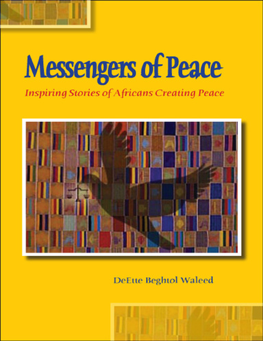 Messengers of Peace: Inspiring Stories of Africans Creating Peace