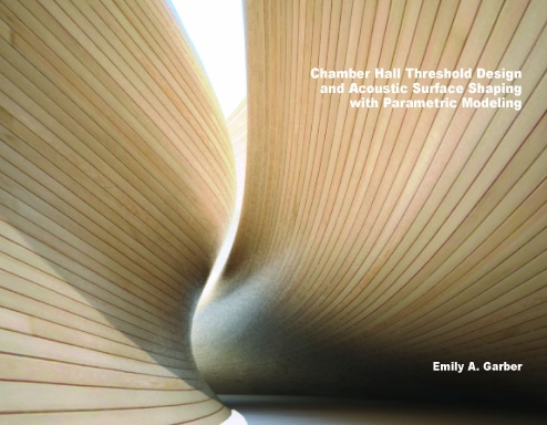 Chamber Hall Threshold Design and Acoustic Surface Shaping with Parametric Modeling