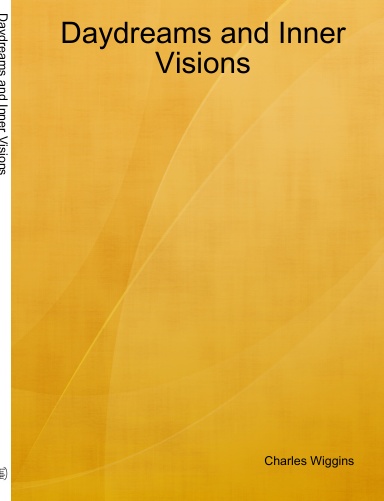 Daydreams and Inner Visions