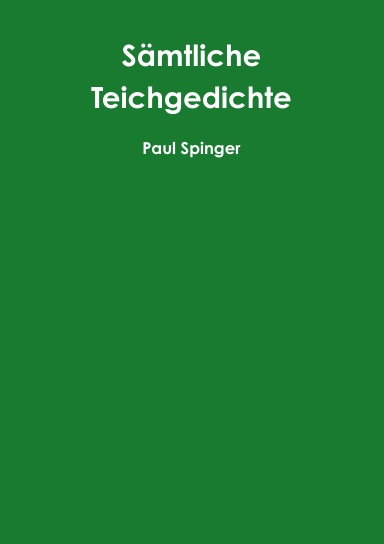 Sämtliche Teichgedichte