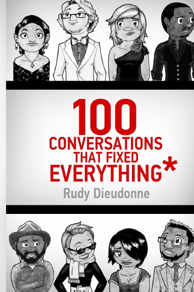 100 Conversations that Fixed Everything