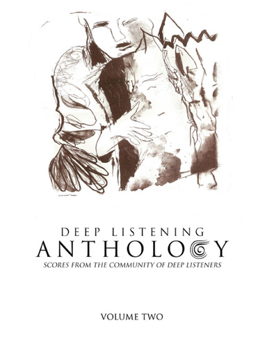 Deep Listening Anthology II