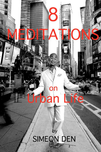 8 Meditations on Urban Life
