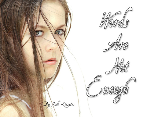 Words are not enough