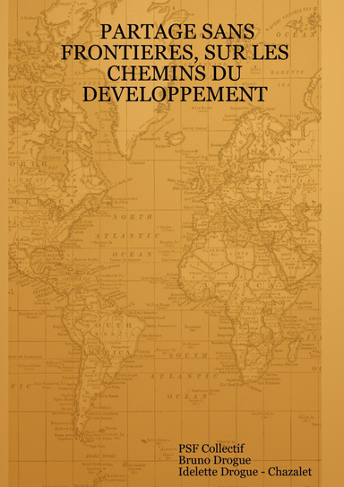 PARTAGE SANS FRONTIERES, SUR LES CHEMINS DU DEVELOPPEMENT