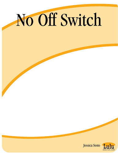 No Off Switch